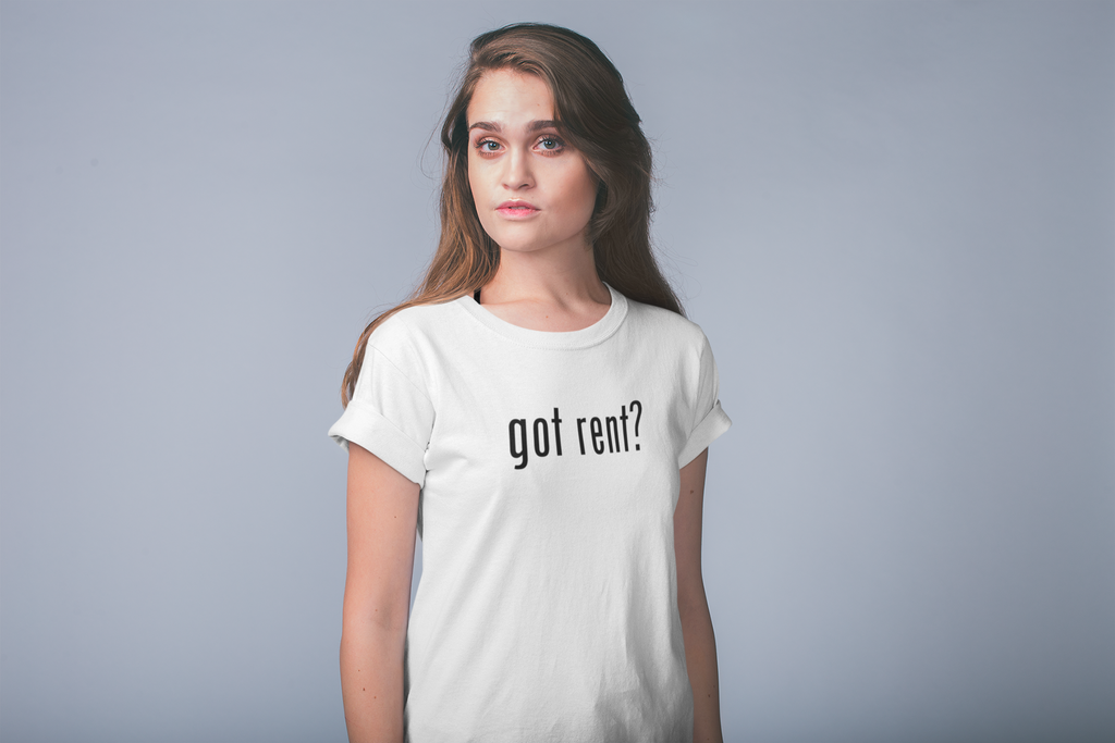 got rent? Tee